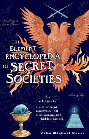 [Element Encyclopedia 01] • The Element Encyclopedia of Secret Societies